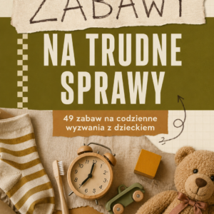 Zabawy na trudne sprawy
